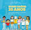 Saber Saúde: 20 anos: educação para o controle do câncer no Brasil